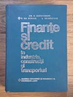 Gh. D. Bistriceanu - Finante si credit in industrie, constructii si transporturi