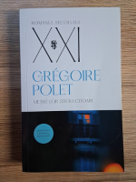 Gregoire Polet - Vietile lor stralucitoare