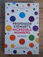 Ian Stewart - Professor Stewart's incredible numbers