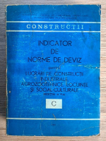 Indicator de norme de deviz pentru lucrari de constructii industriale, agrozootehnice, locuinte si social culturale