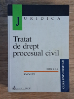 Ioan Les - Tratat de drept procesual civil, editia a II-a. Curs universitar Anticariat: Ioan Les - Tratat de drept procesual civil, editia a II-a. Curs universitar