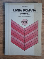 Ion Popescu - Limba romana. Gramatica si notiuni de fonetica si de vocabular. Manual pentru clasa a VII-a