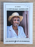 Anticariat: Jac Forton - La Republique Dominicaine