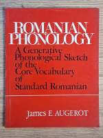 James E. Augerot - Romanian phonology. A generative phonological sketch of the core vocabulary of standard romanian