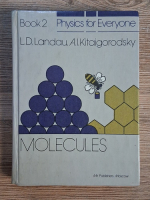 L. D. Landau, A. I. Kitaigorodsky - Physics for everyone, book 2. Molecules