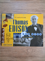 Anticariat: Laurie Carlson - Thomas Edison. His life and ideas. 21 activities for kids