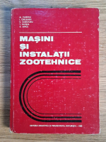 M. Caproiu, I. Chelemen - Masini si instalatii zootehnice M. Caproiu, I. Chelemen - Masini si instalatii zootehnice