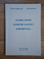 Manuela Magureanu - Algebra liniara, geometrie analitica si diferentiala Manuela Magureanu - Algebra liniara, geometrie analitica si diferentiala
