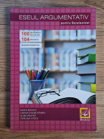 Anticariat: Maria Boghici, Corina Chelbuta Ban - Eseul argumentativ pentru bacalaureat