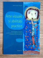 Anticariat: Maria Cosmina Dragomir - Arte vizuale si abilitati practice. Semestrul I