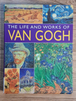 Michael Howard - The life and works of Van Gogh