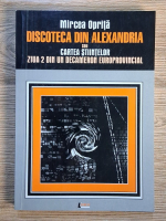 Anticariat: Mircea Oprita - Discoteca din Alexandria sau cartea stintelor