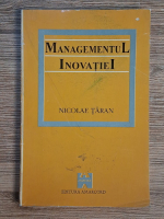 Anticariat: Nicolae Taran - Managementul inovatiei
