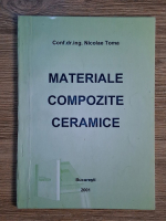 Anticariat: Nicolae Toma - Materiale compozite ceramice