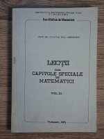 Octavian Emil Gheorghiu - Lectii din capitole speciale de matematici (volumul 2)