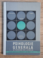 Paul Popescu-Neveanu - Psihologie generala si notiuni de logica. Manual pentru clasa a XII-a Anticariat: Paul Popescu-Neveanu - Psihologie generala si notiuni de logica. Manual pentru clasa a XII-a