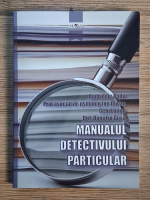 Anticariat: Radu Andriciuc, Ion Duvac - Manualul detectivului particular