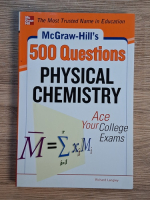 Richard Langley - McGraw Hill's 500 physical chemistry questions. Ace your college exams