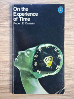 Anticariat: Robert E. Ornstein - On the experience of time