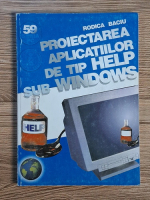 Rodica Baciu - Proiectarea aplicatiilor de tip Help sub Windows