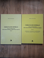 Stefan Surdulescu - Farmacologie generala. Curs si lucrari practice pentru medicina generala, stomatologie si farmacie (2 volume)