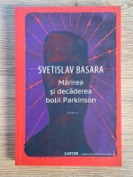 Anticariat: Svetislav Basara - Marirea si decaderea bolii Parkinson
