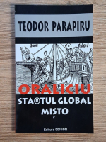 Anticariat: Teodor Parapiru - Oraliciu startului global misto