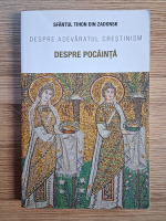 Thion din Zadonsk - Despre pocainta. Despre adevaratul crestinism