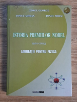 Toncu George - Istoria premiilor Nobel, 1901-2013. Laureatii pentru fizica