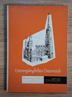 Unvergangliches Osterreich. Ferdinand Georg Waldmuller und seine zeit Anticariat: Unvergangliches Osterreich. Ferdinand Georg Waldmuller und seine zeit