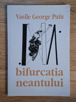 Vasile George Puiu - Bifurcatia neantului