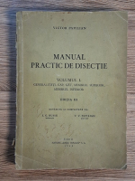 Victor Papilian - Manual practic de disectie, volumul 1. Generalitati, cap, gat, membrul superior, menbrul inferior (1945) Anticariat: Victor Papilian - Manual practic de disectie, volumul 1. Generalitati, cap, gat, membrul superior, menbrul inferior (1945)