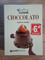 Voglia di cucinare. Cioccolato. Tutte le ricette