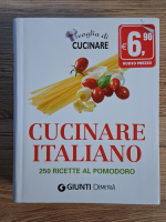 Voglia di cucinare. Cucinare italiano. 250 ricette al pomodoro Voglia di cucinare. Cucinare italiano. 250 ricette al pomodoro