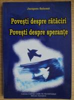 Jacques Salome - Povesti despre rataciri. Povesti despre sperante