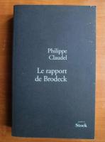 Philippe Claudel - Le rapport de Brodeck