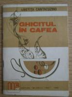 Aristita Cantacuzino - Ghicitul in cafea