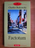 Anticariat: Charles Bukowski - Factotum