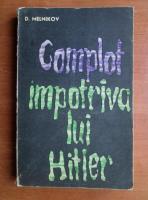 Anticariat: D. Melnikov - Complot impotriva lui Hitler