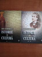 Dan Zamfirescu - Istorie si cultura (2 volume)