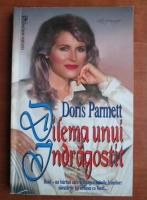 Anticariat: Doris Parmett - Dilema unui indragostit