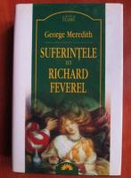 George Meredith - Suferintele lui Richard Feverel (Leda Clasic)