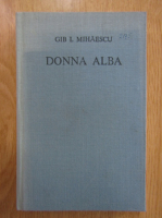 Anticariat: Gib Mihaescu - Donna Alba (cartonata)
