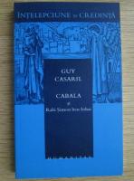 Anticariat: Guy Casaril - Cabala si Rabi Simon ben Iohai