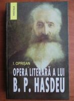 I. Oprisan - Opera literara a lui B. P. Hasdeu