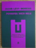 Jacob Levy Moreno - Povestea vietii mele