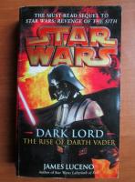 James Luceno - Star Wars. Dark lord. The rise of Darth Vader
