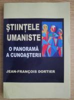 Jean Francois Dortier - Stiintele umaniste