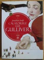 Jonathan Swift - Calatoriile lui Gulliver (editura Litera)