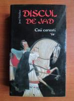 Jose Freches - Discul de aur. Caii ceresti